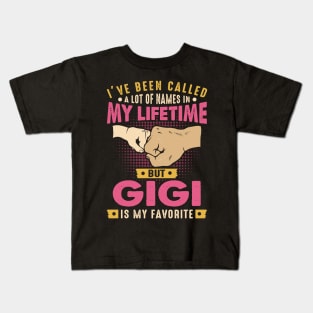 I've Been Called A Lot Of Names But Gigi Is My Favorite Kids T-Shirt